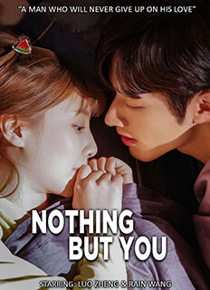 Nothing But You (2022) starring Luo Zheng & Rain Wang