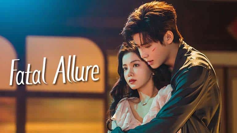 Fatal Allure (2024) CDrama