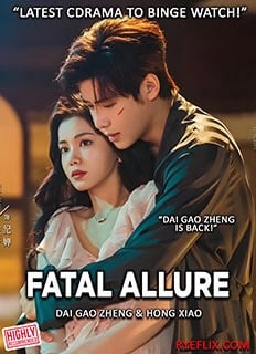 Fatal Allure (2024) Chinese Drama