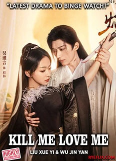 Kill Me Love Me (2024) Chinese Drama