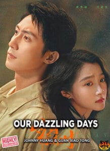 Our Dazzling Days (2026) Chinese Drama